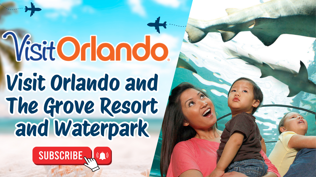 Visit Orlando and The Grove Resort and Waterpark 